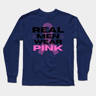 Real men wear pink Long Sleeve T-Shirt